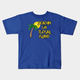 Beachin On Topsail Island! Kids T-Shirt